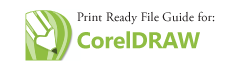 Print Ready File Setup Guide for CorelDRAW