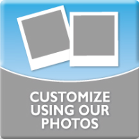 Customize Using OUR Photos
